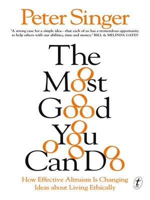 cover image of The Most Good You Can Do: How Effective Altruism Is Changing Ideas about Living Ethically